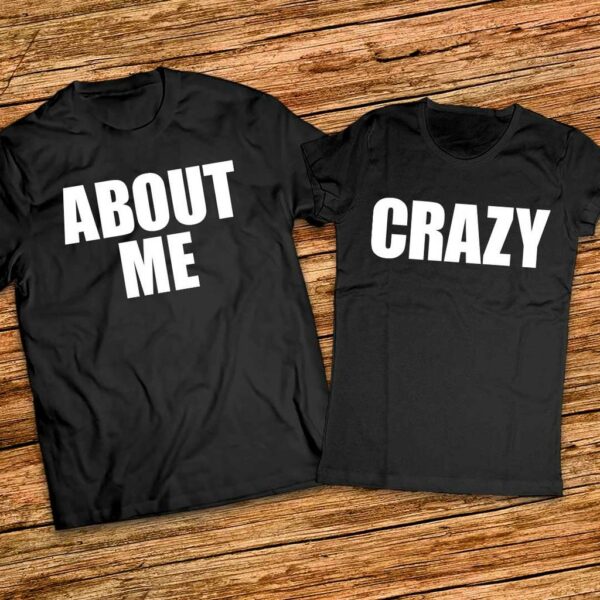 Комплект тениски за мъж и жена - Crazy About Me - Image 3