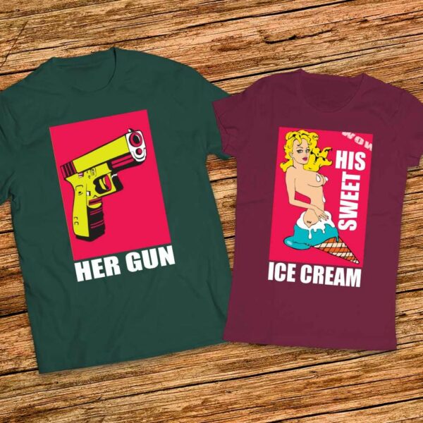 Прекрасен подарък за двама - Тениски с щампи Her Gun - His Sweet IceCream