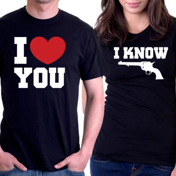 Тениски за двойки - I LOVE YOU, I KNOW 3