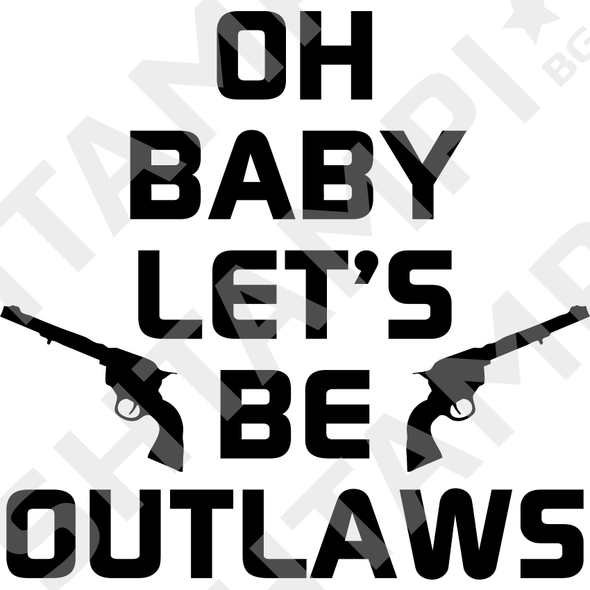 Тениски за двойки - Oh baby let`s be outlaws 2