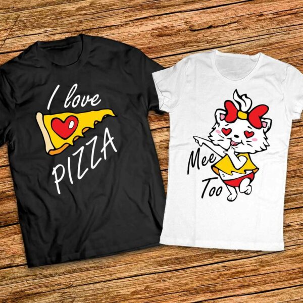 За Любители на пицата - Забавни тениски - I love Pizza - Me too