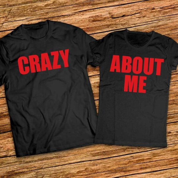 Забавни тениски Комплект за мъж и жена - Crazy About Me - Image 3