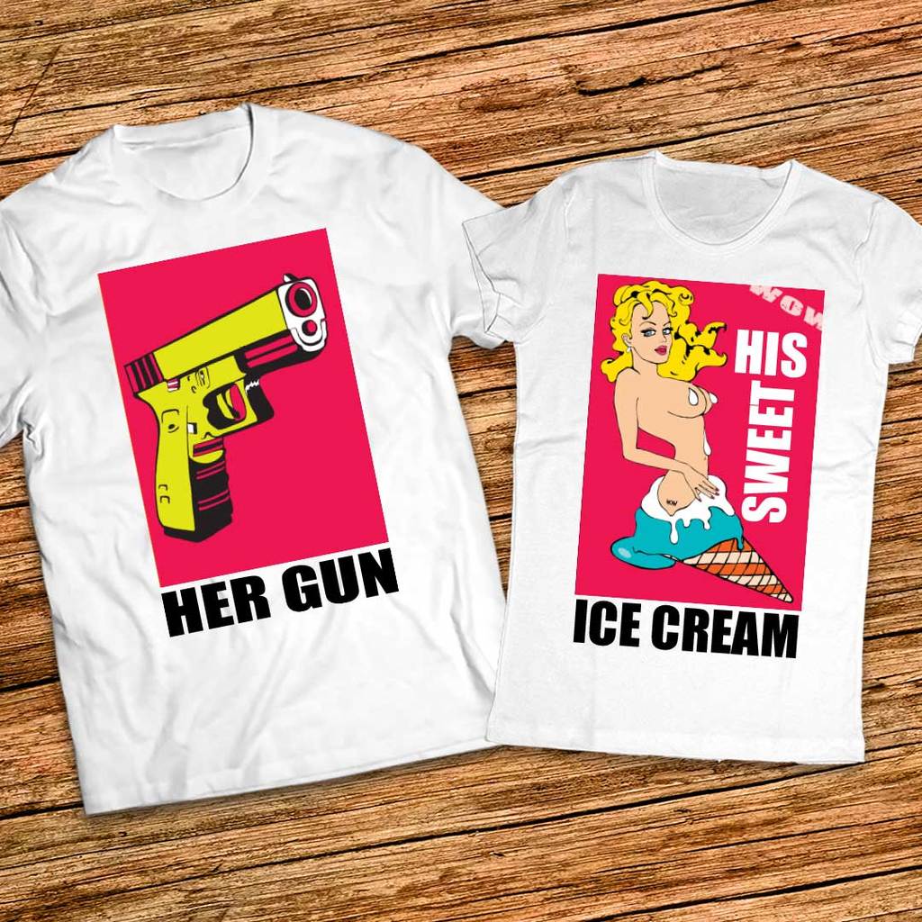 Прекрасен подарък за двама - Тениски с щампи Her Gun - His Sweet IceCream