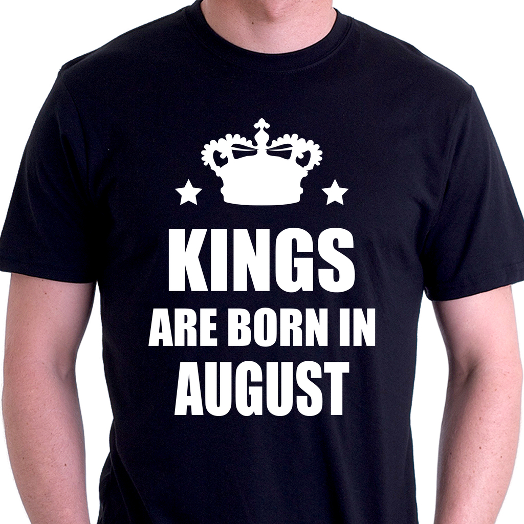 Тениска за родените през Август - Kings are born in August