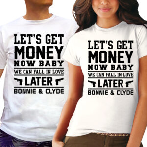Тениски за двойки - Let`s get money now baby 2