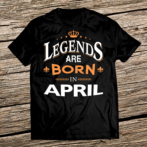Тениска за рожден ден - Легендите са родени през Април