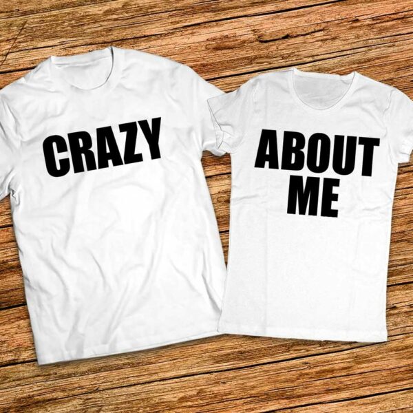 Комплект тениски за двама - Crazy About Me - Image 3