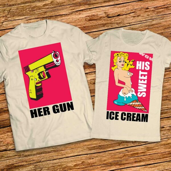 Прекрасен подарък за двама - Тениски с щампи Her Gun - His Sweet IceCream