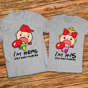 Забавни тениски за двама - Stay away from me - I am His - I am Hers