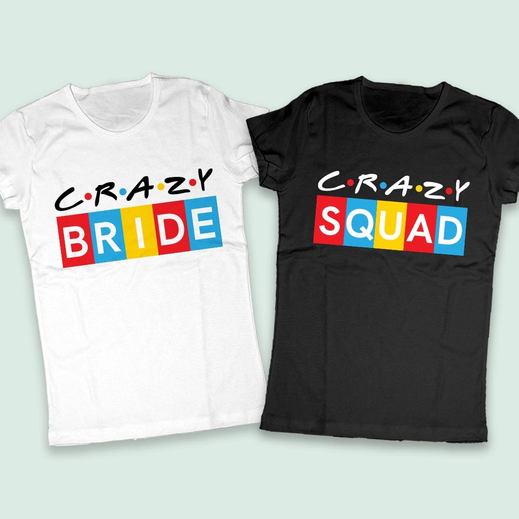 Тениски за Моминко парти с надпис CRAZY BRIDE & SQUAD