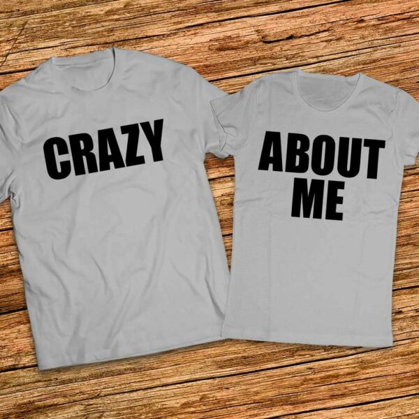 Комплект тениски за двама - Crazy About Me - Image 4
