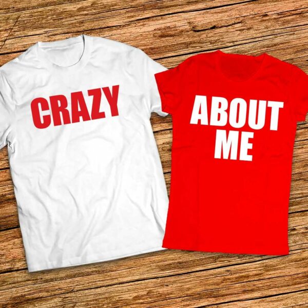 Забавни тениски Комплект за мъж и жена - Crazy About Me - Image 5
