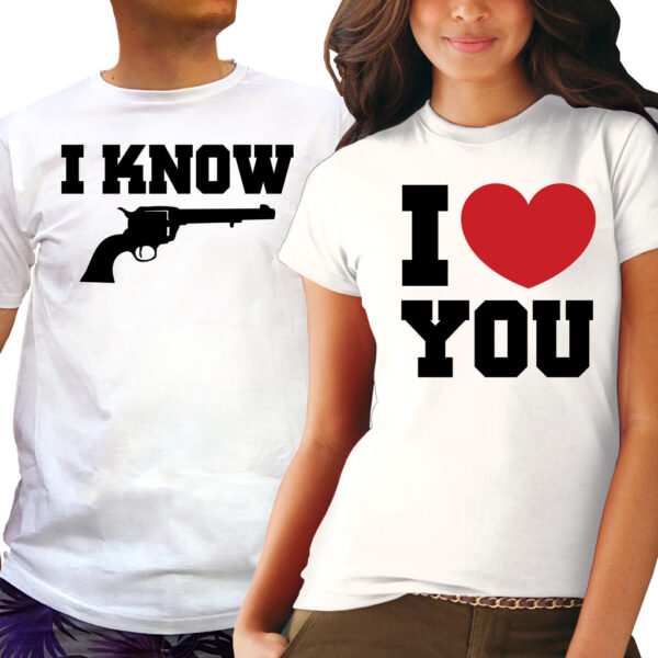 Тениски за двойки - I LOVE YOU, I KNOW 4