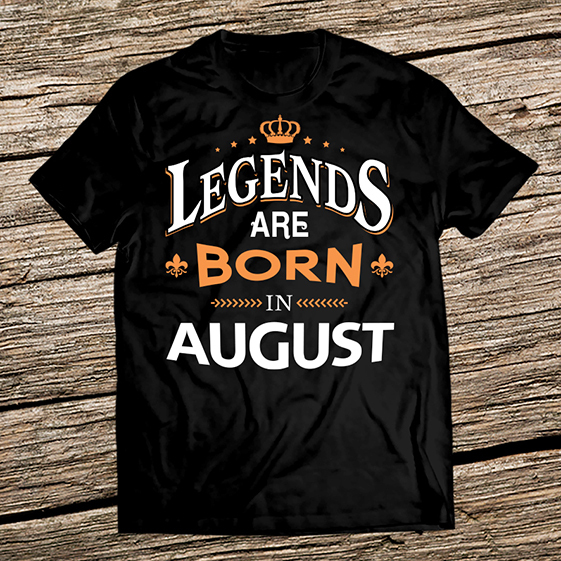 Тениска за рожден ден - Легендите са родени през Август
