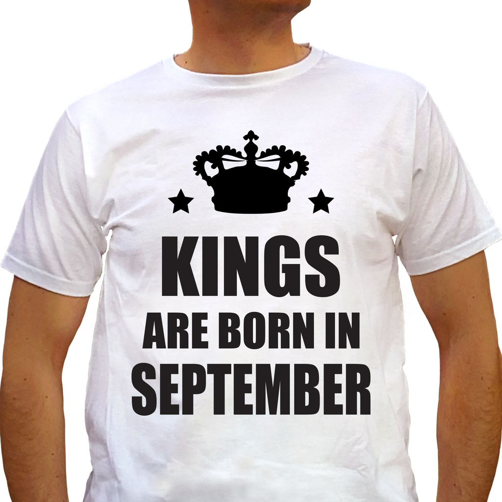 Тениска за родените през Септември - Kings are born in September - white