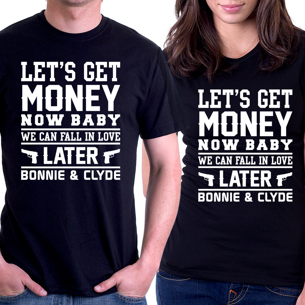 Тениски за двойки - Let`s get money now baby