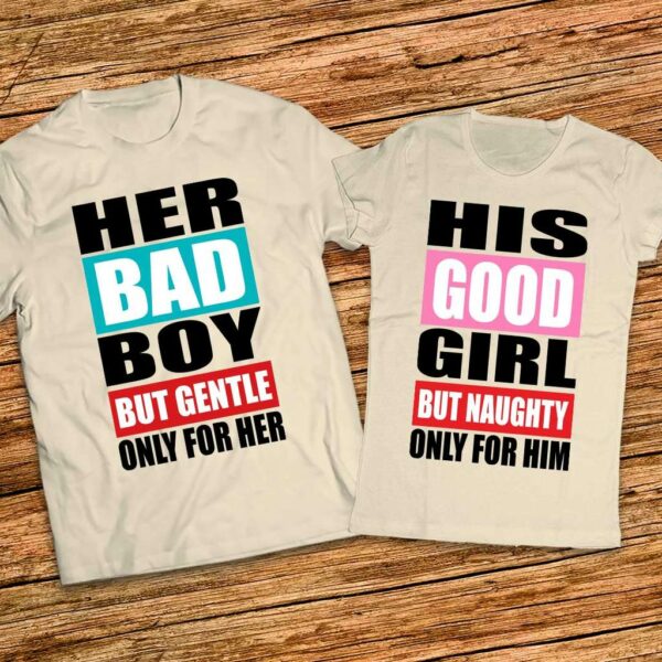 Комплект за него и нея - Тениски с щампа Her Bad Boy - His Good Girl - Image 6