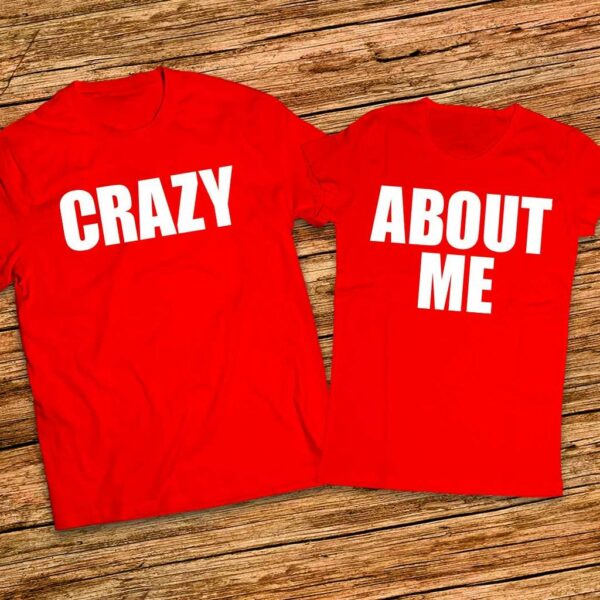 Забавни тениски Комплект за мъж и жена - Crazy About Me - Image 4