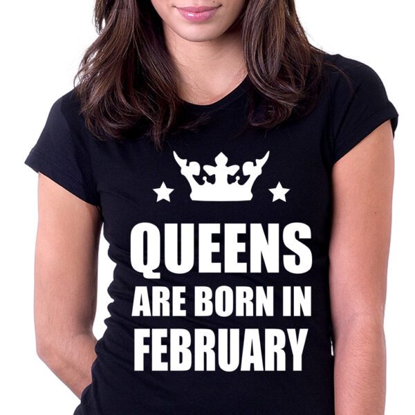 Queens are born in February