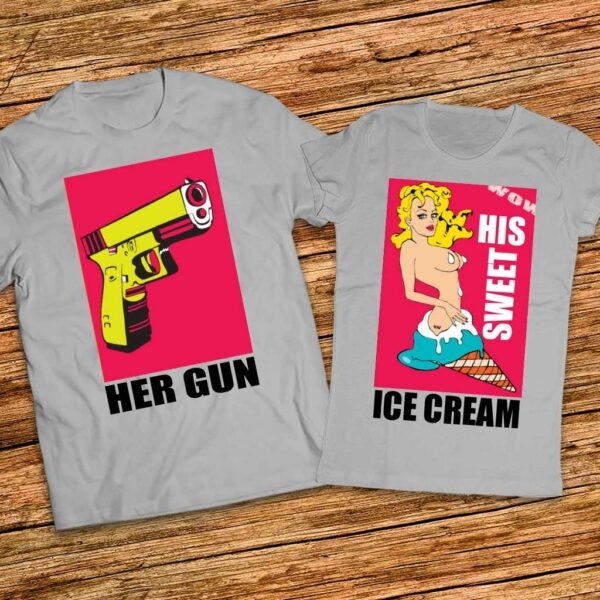 Прекрасен подарък за двама - Тениски с щампи Her Gun - His Sweet IceCream - Image 2