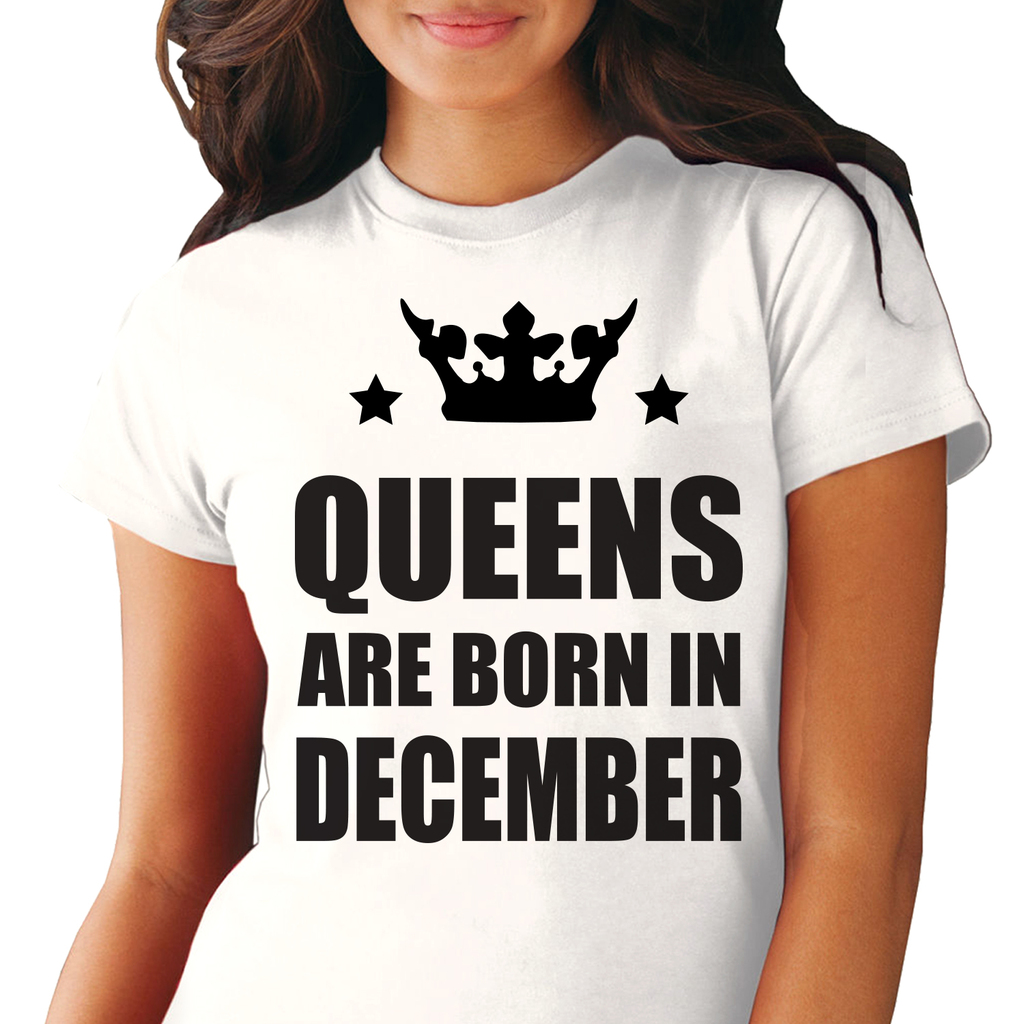 Тениска за родените през Декември - Queens are born in December - white