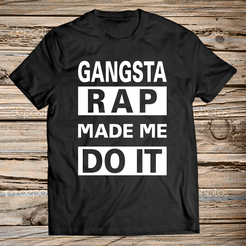 Тениска с щампа GANGSTA RAP MADE ME DO IT - Black