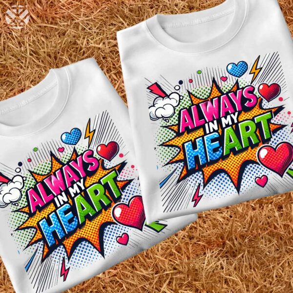 Семейни тениски Always in My Heart - Image 10