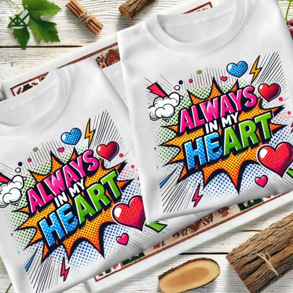 Семейни тениски Always in My Heart - Image 7