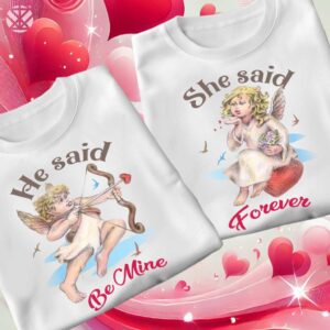 Комплект тениски за двойки He Said Be Mine / She Said Forever с ангелчета – Романтика и вечна любов