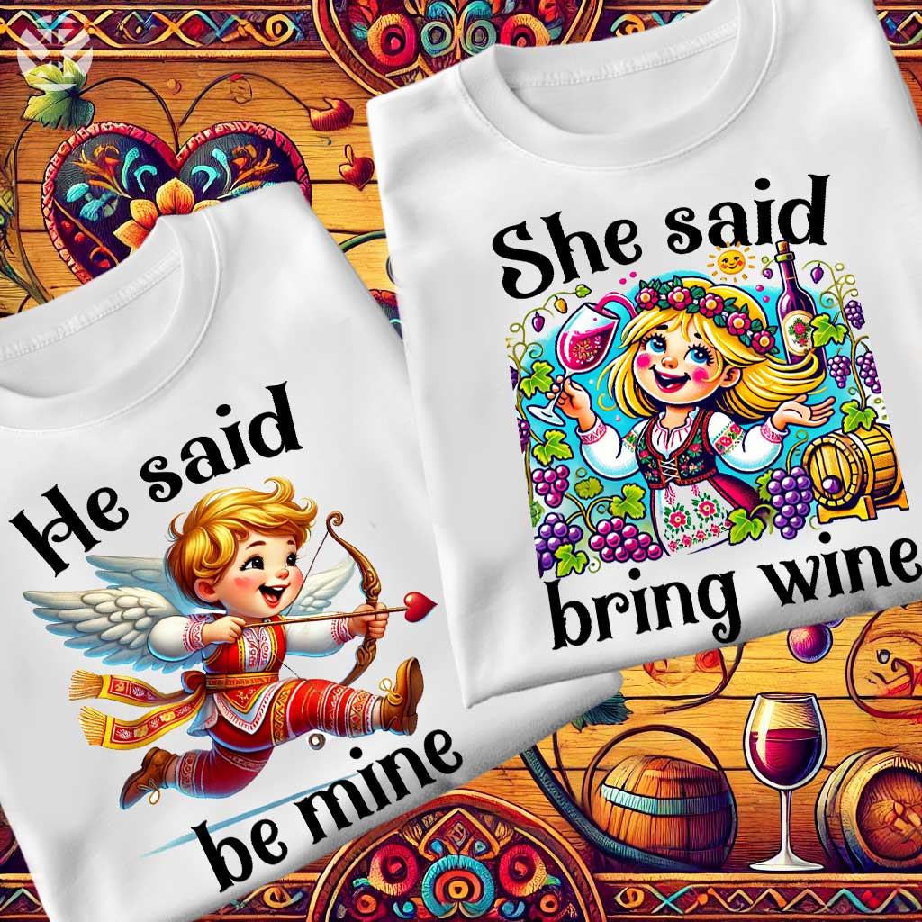 Забавни Тениски за двойки He Said Be Mine & She Said Bring Wine