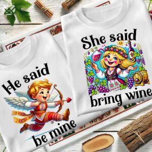 Забавни Тениски за двойки He Said Be Mine & She Said Bring Wine