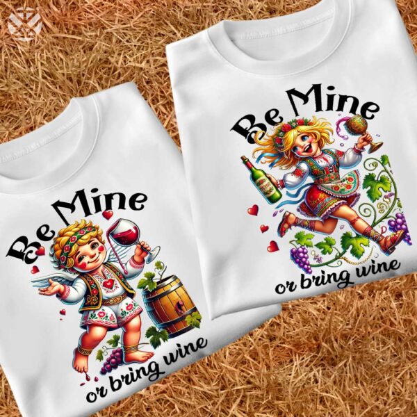 Забавни тениски за двойки Be Mine or Bring Wine - Image 5